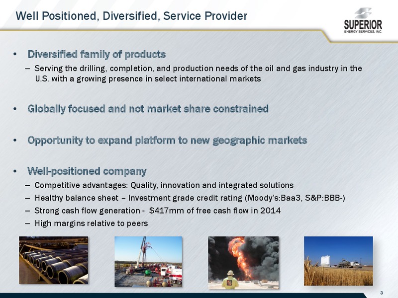 Raymond James 36th Annual Institutional Investors Conference – Superior Energy Services, Inc. – slide 3