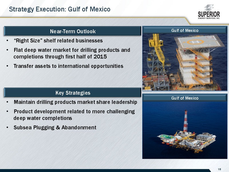 Raymond James 36th Annual Institutional Investors Conference – Superior Energy Services, Inc. – slide 15