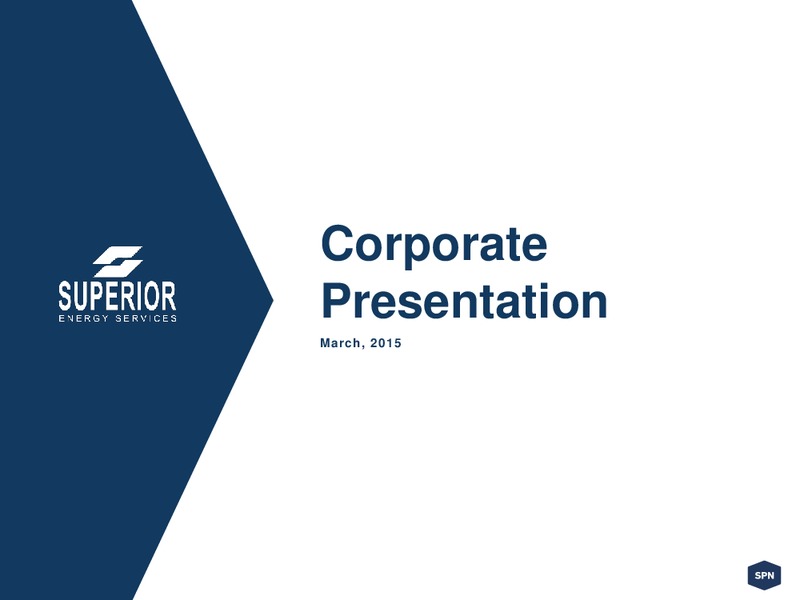 Corporate Presentation – Superior Energy Services, Inc. – slide 1