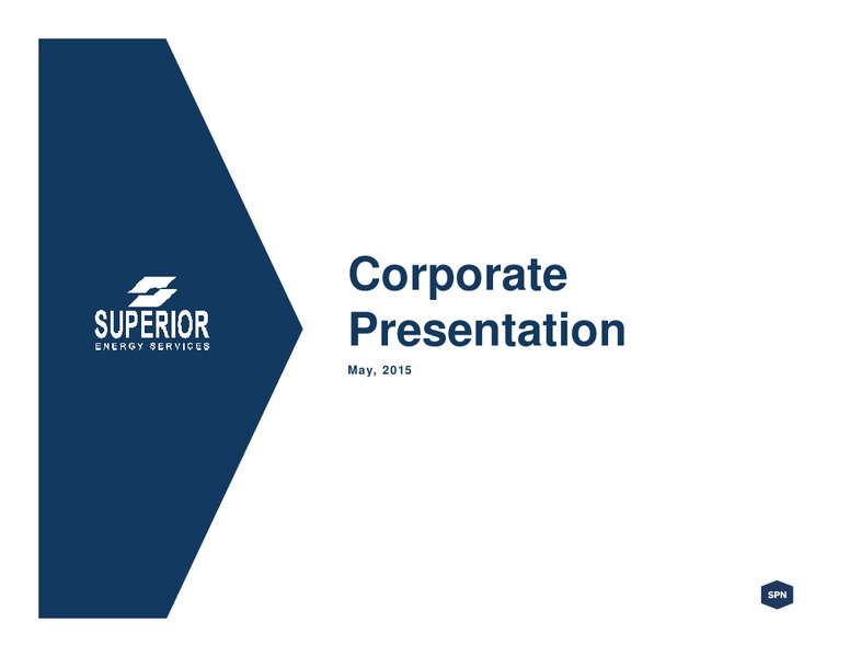 MAY 2015 CORPORATE PRESENTATION – Superior Energy Services, Inc. – slide 17