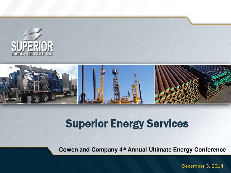 Superior Energy Services – Superior Energy Services, Inc. – slide 1