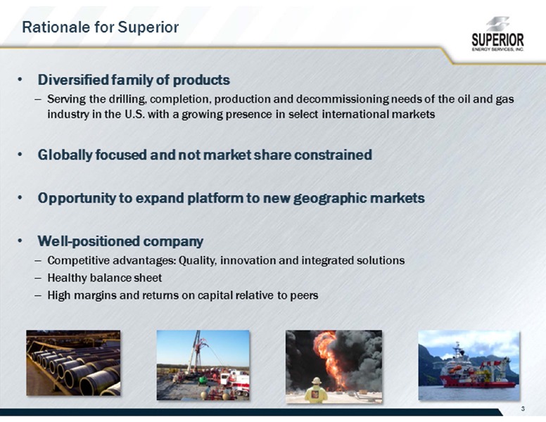 2012 WELLS FARGO SECURITIES RESEARCH & ECONOMICS 11TH ANNUAL PIPELINE MPL AND ENERGY SYMPOSIUM – Superior Energy Services, Inc. – slide 3