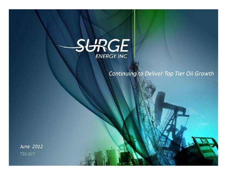 JUNE 2012 CORPORATE PRESENTATION – Surge Energy Inc – slide 1