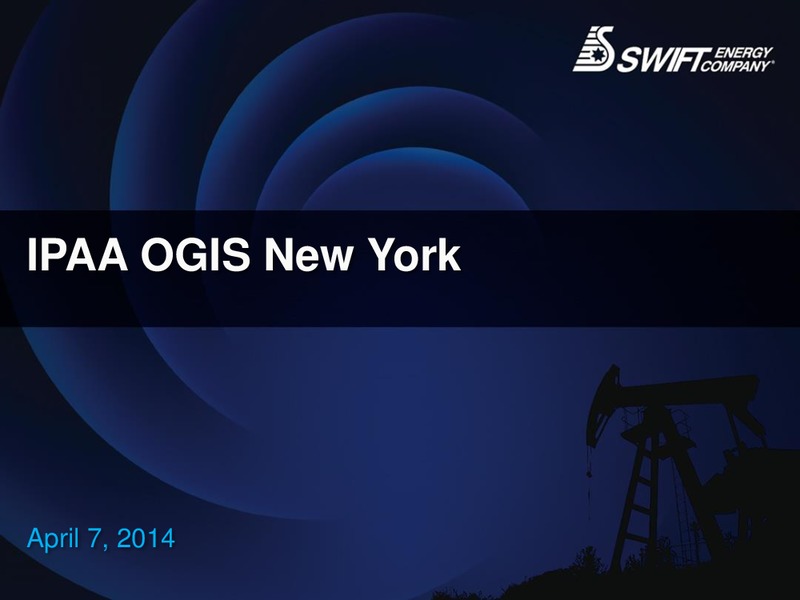 IPAA OGIS New York – Swift Energy Co. – slide 23