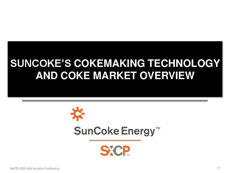 NAPTP MLP Investor Conference – Suncoke Energy Partners Lp – slide 16