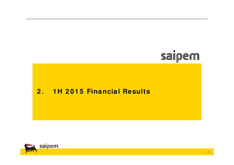H1 2015 CONSOLIDATED RESULTS – Saipem Spa – slide 11