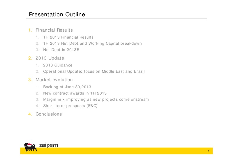 H1 2013 EARNINGS CALL – Saipem Spa – slide 2