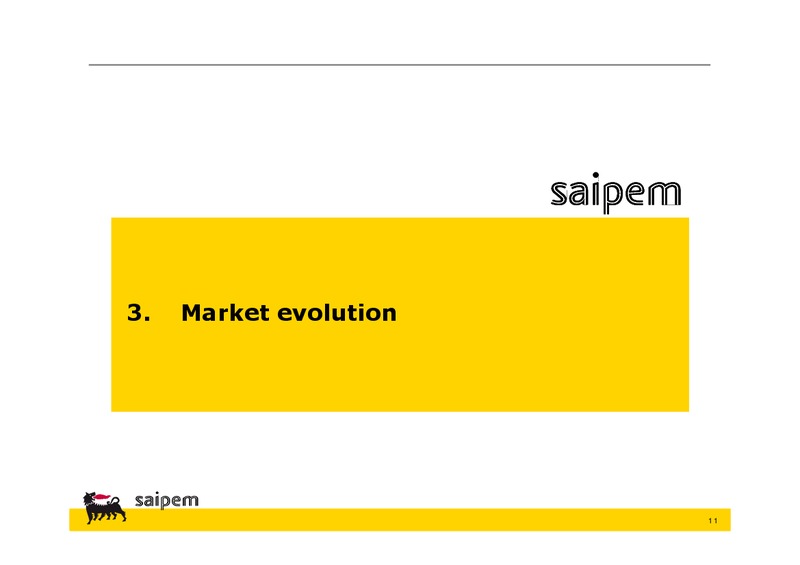 H1 2013 EARNINGS CALL – Saipem Spa – slide 10