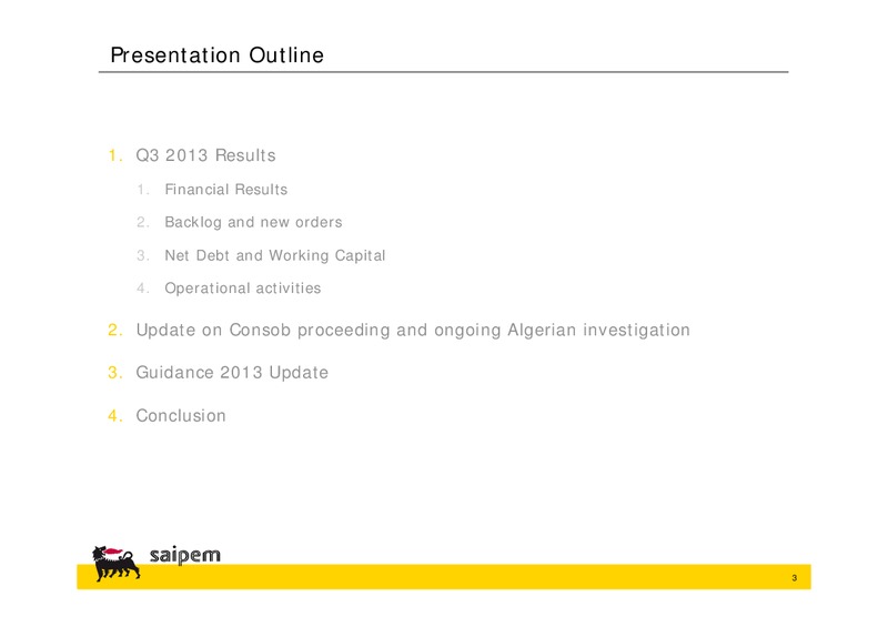 PRESENTATION TO THE FINANCIAL COMMUNITY Q3 2013 RESULTS – Saipem Spa – slide 2