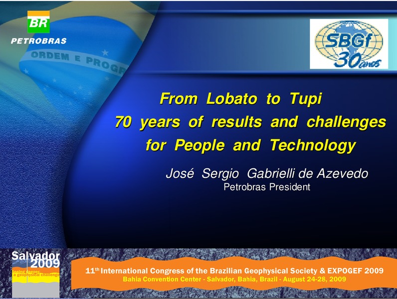 11TH INTERNATIONAL CONGRESS OF THE BRAZILLIAN GEOPHYSICAL SOCIETY & EXPOGEF 2009 – Salvador Oil – slide 1