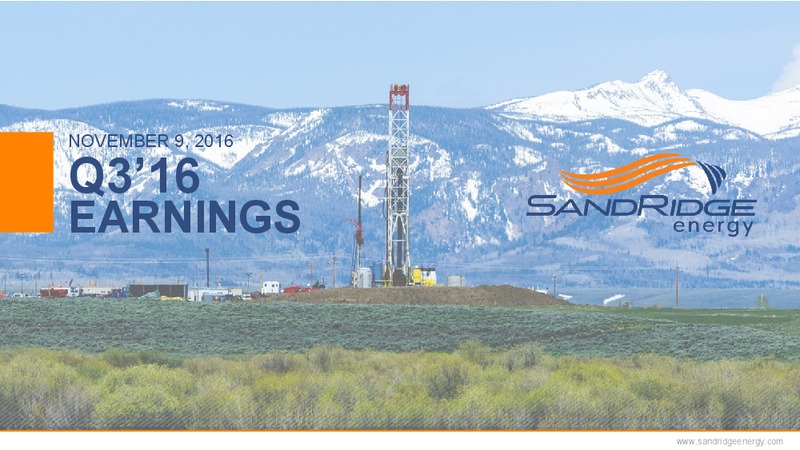 Q3 2016 Earnings Presentation – Sandridge Energy, Inc. – slide 1
