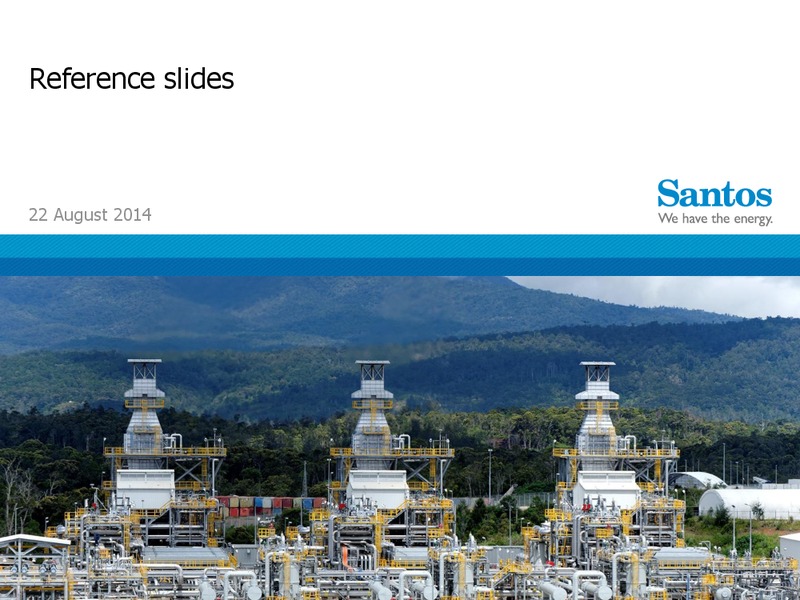 2014 Half Year Results – Santos Limited – slide 24