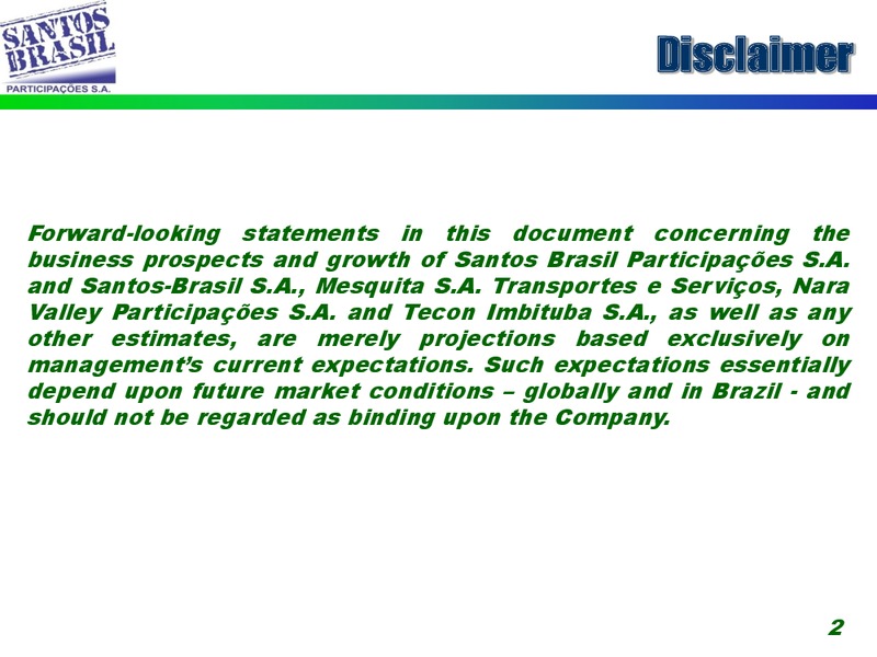 Q4 2009 EARNINGS CALL – Santos Brazil – slide 2