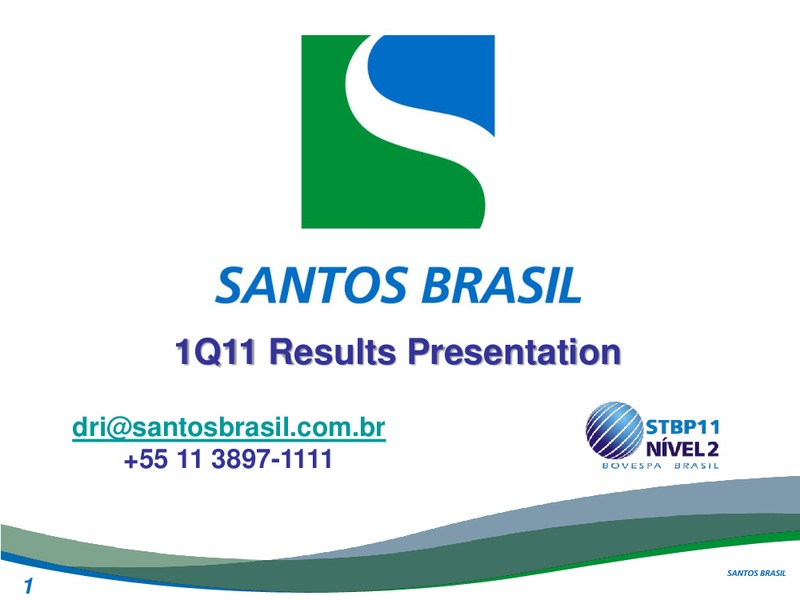Q1 2011 EARNINGS CALL – Santos Brazil – slide 1