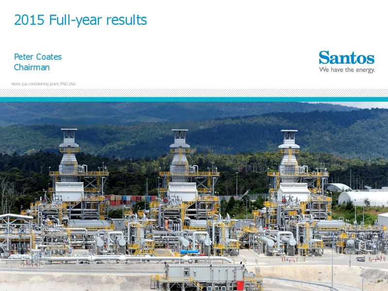 Full Year 2015 Results – Santos Limited – slide 19