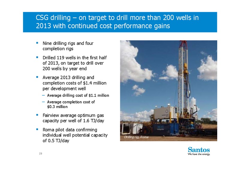 H1 2013 Earnings Call – Santos Limited – slide 22