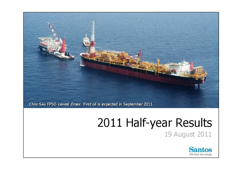 H1 2011 Earnings Call – Santos Limited – slide 1