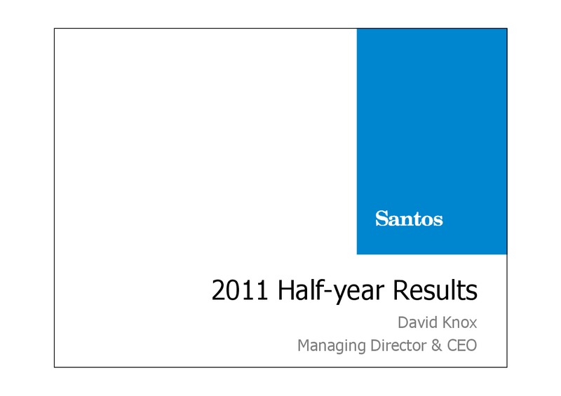 H1 2011 Earnings Call – Santos Limited – slide 16