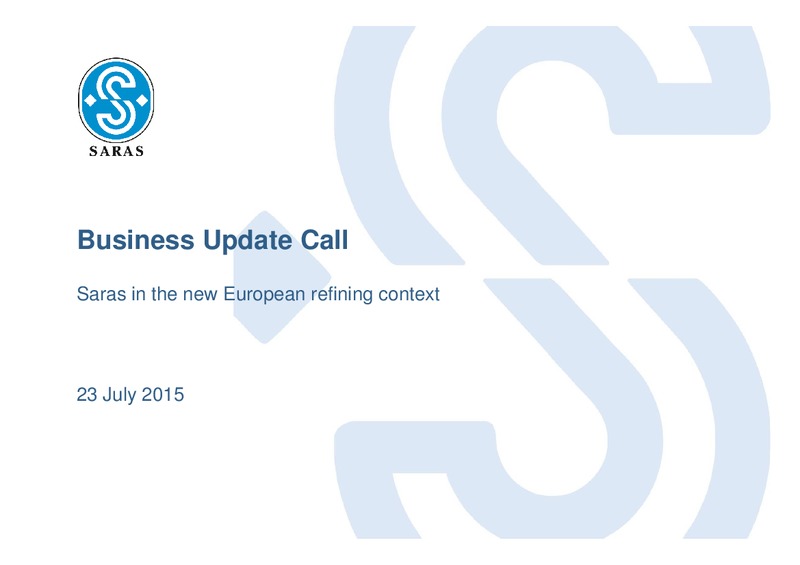 JULY 2015 INVESTOR PRESENTATION – Saras S.p.A. – slide 1