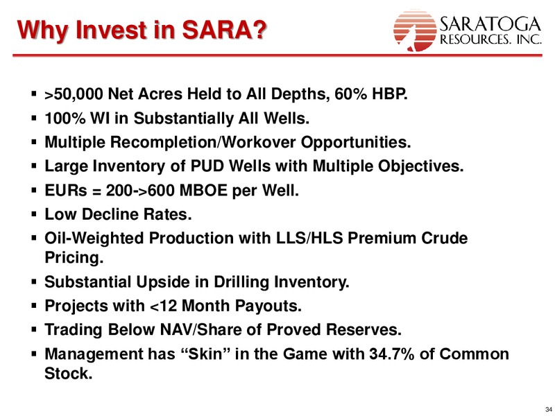 ENERCOM OIL AND SERVICES CONFERENCE – Saratoga Resources Inc. – slide 34