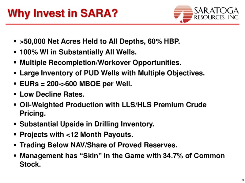 26TH ANNUAL ROTH CONFERENCE – Saratoga Resources Inc. – slide 3