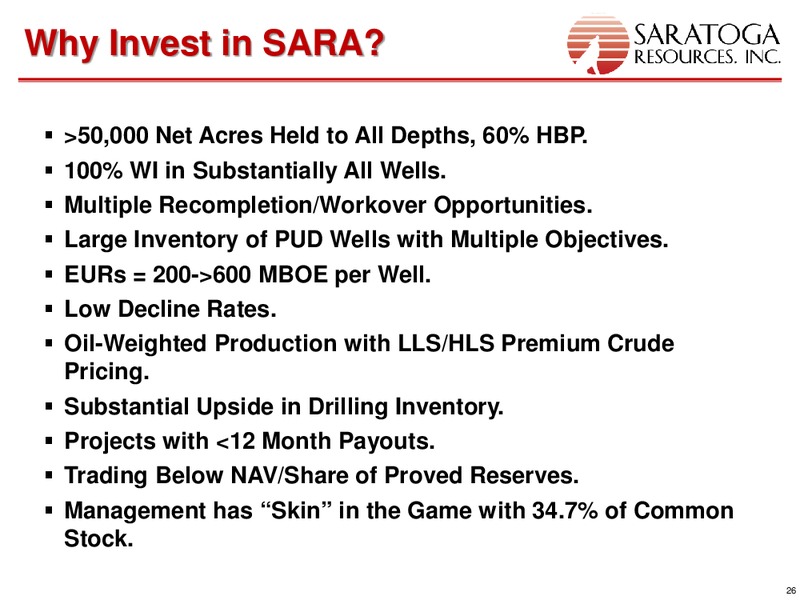 IPAA OGIS CONFERENCE – Saratoga Resources Inc. – slide 26