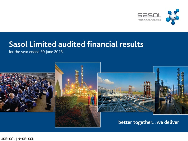 2013 EARNINGS CALL – Sasol Limited – slide 1