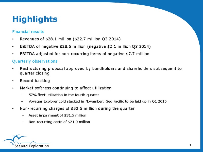 Q4 2014 EARNINGS CALL – Seabird Exploration Fz Llc – slide 2