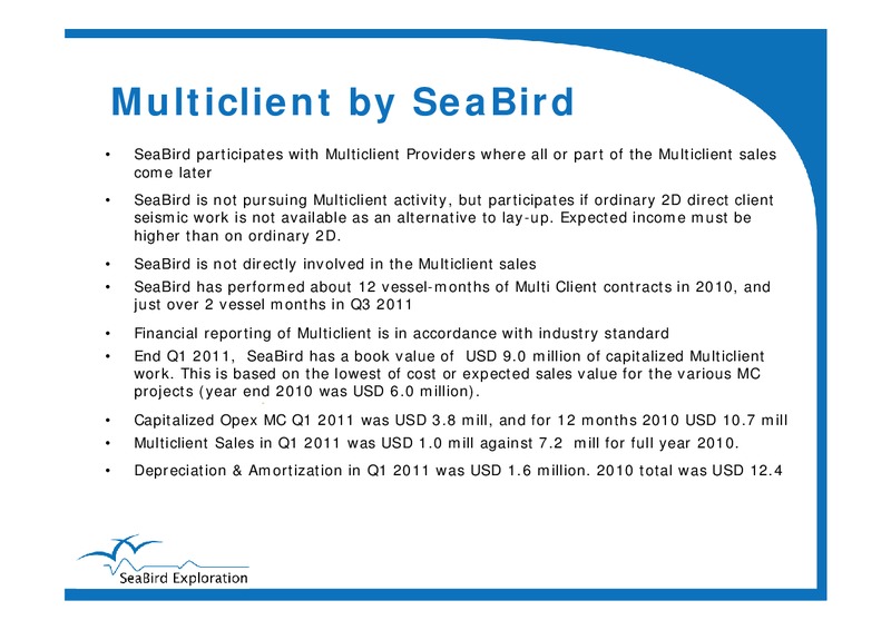 Q1 2011 RESULTS – Seabird Exploration Fz Llc – slide 20