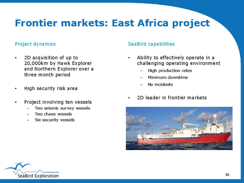 Q1 2014 EARNINGS CALL – Seabird Exploration Fz Llc – slide 16
