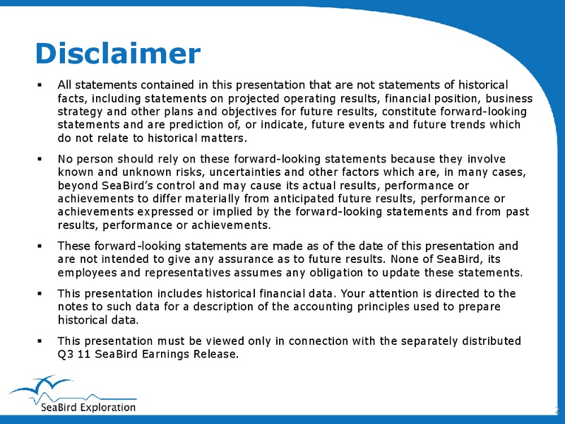 Q3 2011 EARNINGS CALL – Seabird Exploration Fz Llc – slide 2