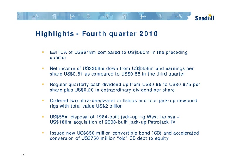 Q4 2010 EARNINGS CALL – Seadrill Limited – slide 3