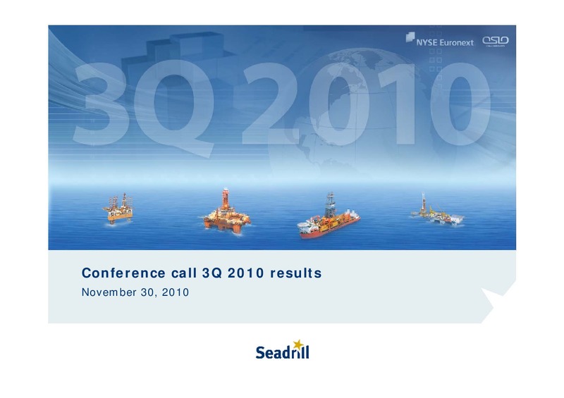Q3 2010 EARNINGS CALL – Seadrill Limited – slide 1
