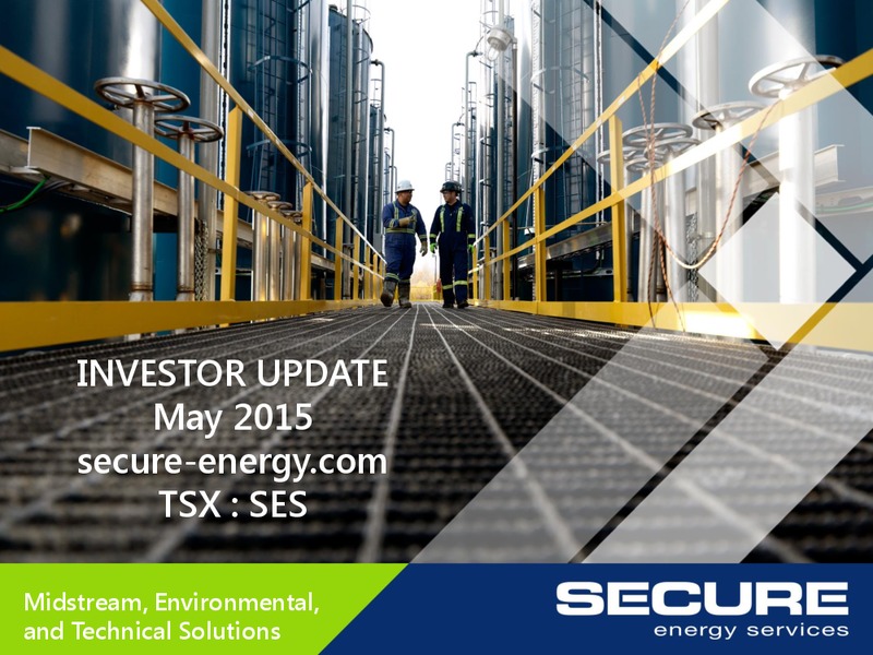 May 2015 Investor Presentation – Secure Energy Services – slide 1