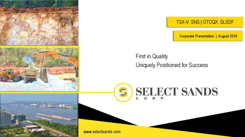 August 2018 Corporate Presentation – Select Sands Corporation – slide 1