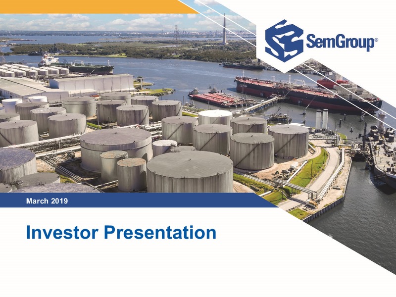 March 2019 Investor Presentation – Semgroup Corporation – slide 1