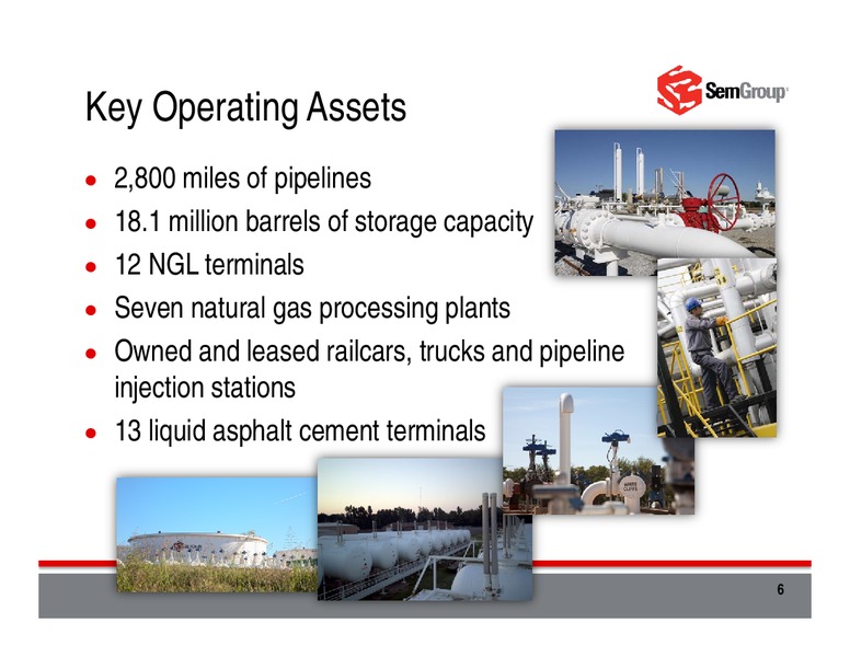 BANK OF AMERICA AND MERRILL LYNCH GLOBAL ENERGY CONFERENCE – Semgroup Corporation – slide 5