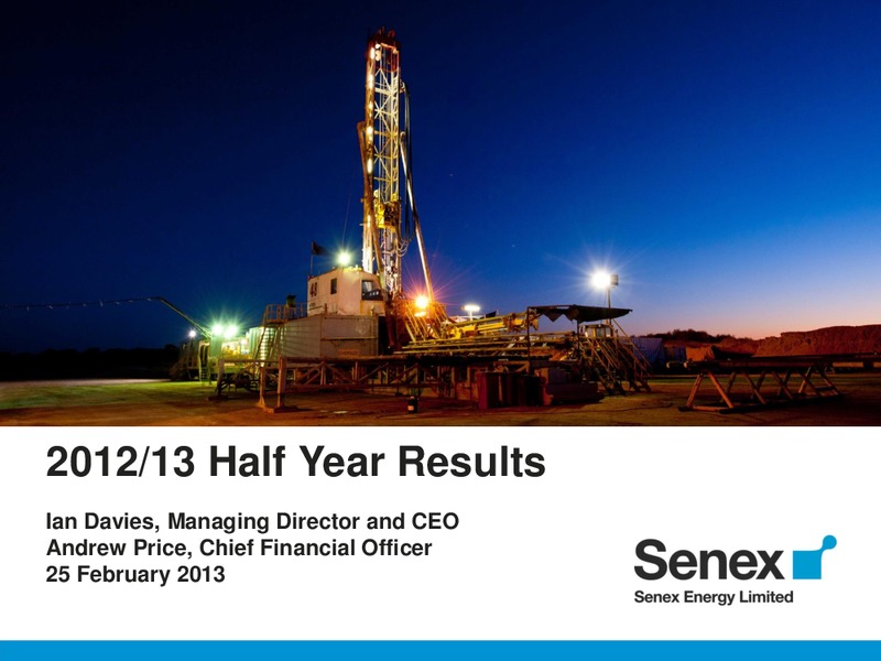 H1 2013 Earnings Call – Senex Energy Ltd. – slide 1