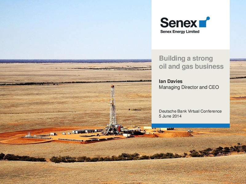 Deutsche Bank ADR Virtual Investor Conference – Senex Energy Ltd. – slide 1