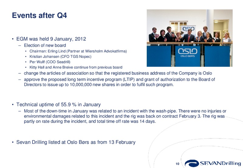 Q4 2011 EARNINGS CALL – Sevan Drilling – slide 10