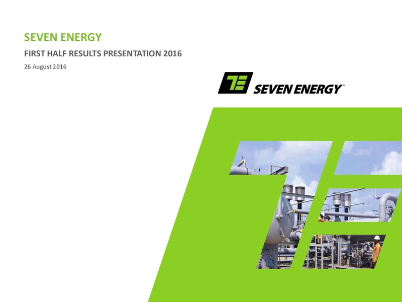 H1 2016 Results – Seven Energy International Limited – slide 1