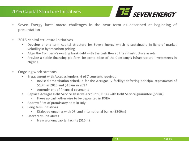H1 2016 Results – Seven Energy International Limited – slide 10