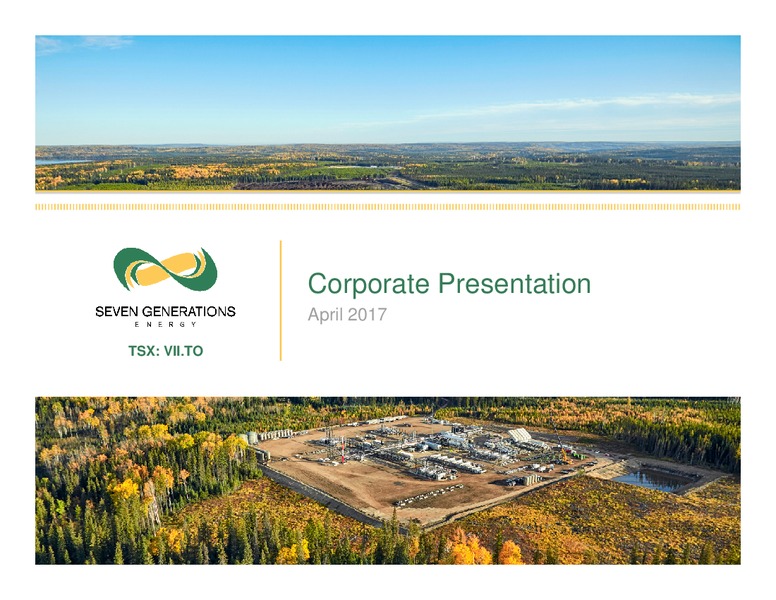 April 2017 Corporate Presentation – Seven Generations Energy Ltd – slide 1