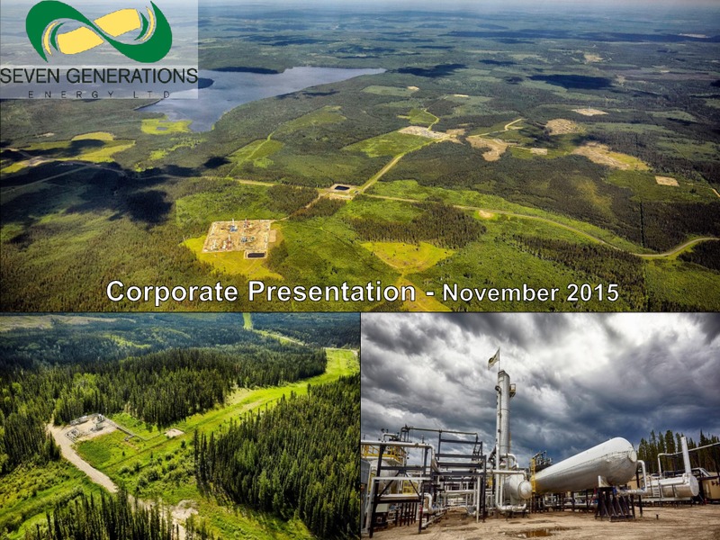 November 2015 Corporate Presentation – Seven Generations Energy Ltd – slide 1