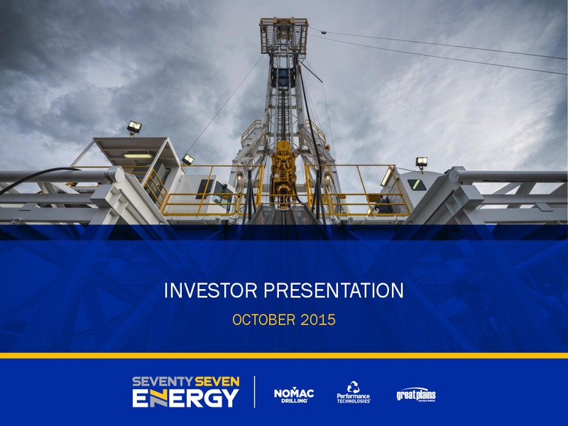 Q3 2015 Investor Presentation – Seventy Seven Energy Inc. – slide 1