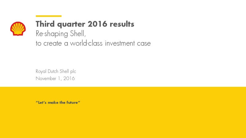 Q3 2016 Results – Shell – slide 18