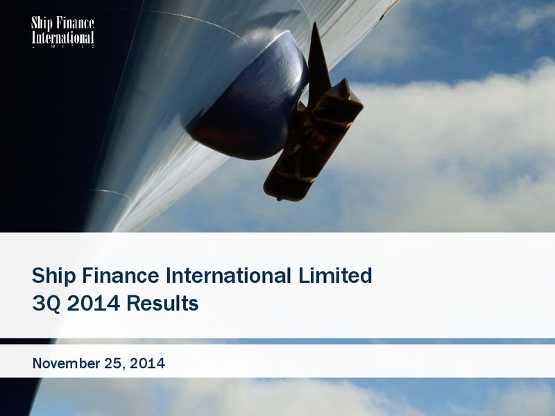 Q3 2014 RESULTS – Ship Finance International – slide 1