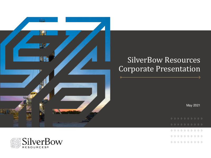 First Quarter 2021 Presentation – Silverbow Resources – slide 1