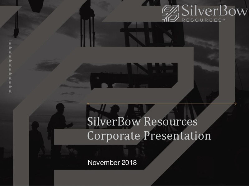 November 2018 Corporate Presentation – Silverbow Resources – slide 1