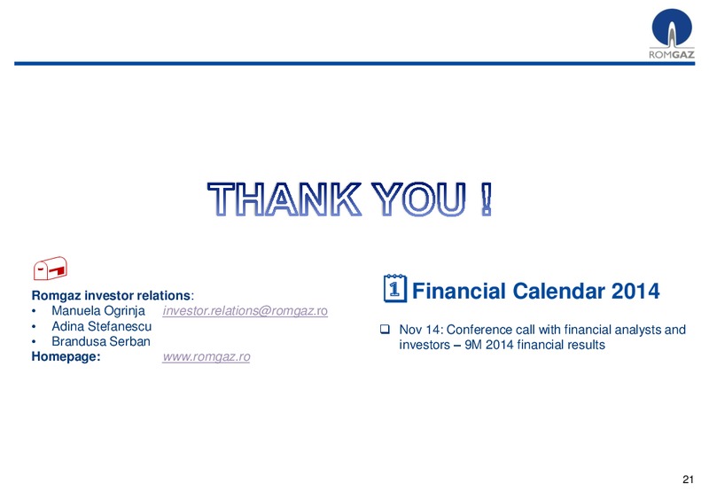 9 MONTHS 2014 RESULTS – S.N.G.N. RomGaz S.A. – slide 20